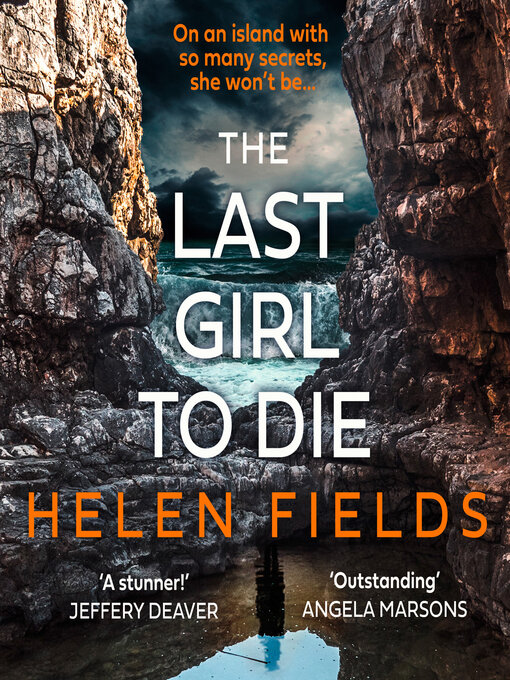 Title details for The Last Girl to Die by Helen Fields - Available